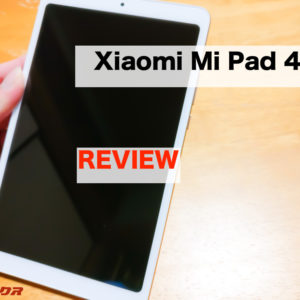 Xiaomi Mi Pad 4のレビュー！Snapdragon 660搭載の高性能8インチタブレット