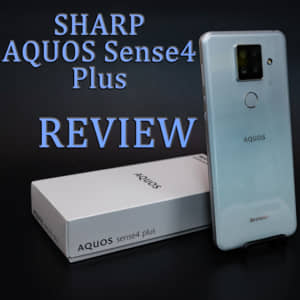 SHARP AQUOS Sense4 Plusのレビュー！