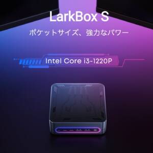 Core i3-1220PにRGBライティングを盛り込んだミニPC「CHUWI LarkBox S」のスペックを調べてみた！